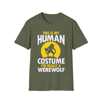 I'm Really A Werewolf This Is My Human Costume Funny Halloween shirt For Men Women T-Shirt