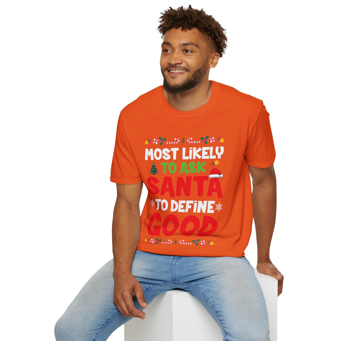 Most Likely To Ask Santa To Define Good Family Funny Christmas T-Shirt For Men Women T-Shirt