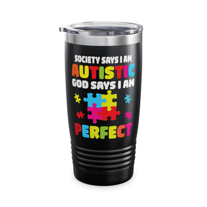 Funny Society Says I'm Autistic God Says I'm Perfect Autism Gifts Tumbler For Men Women Tumbler