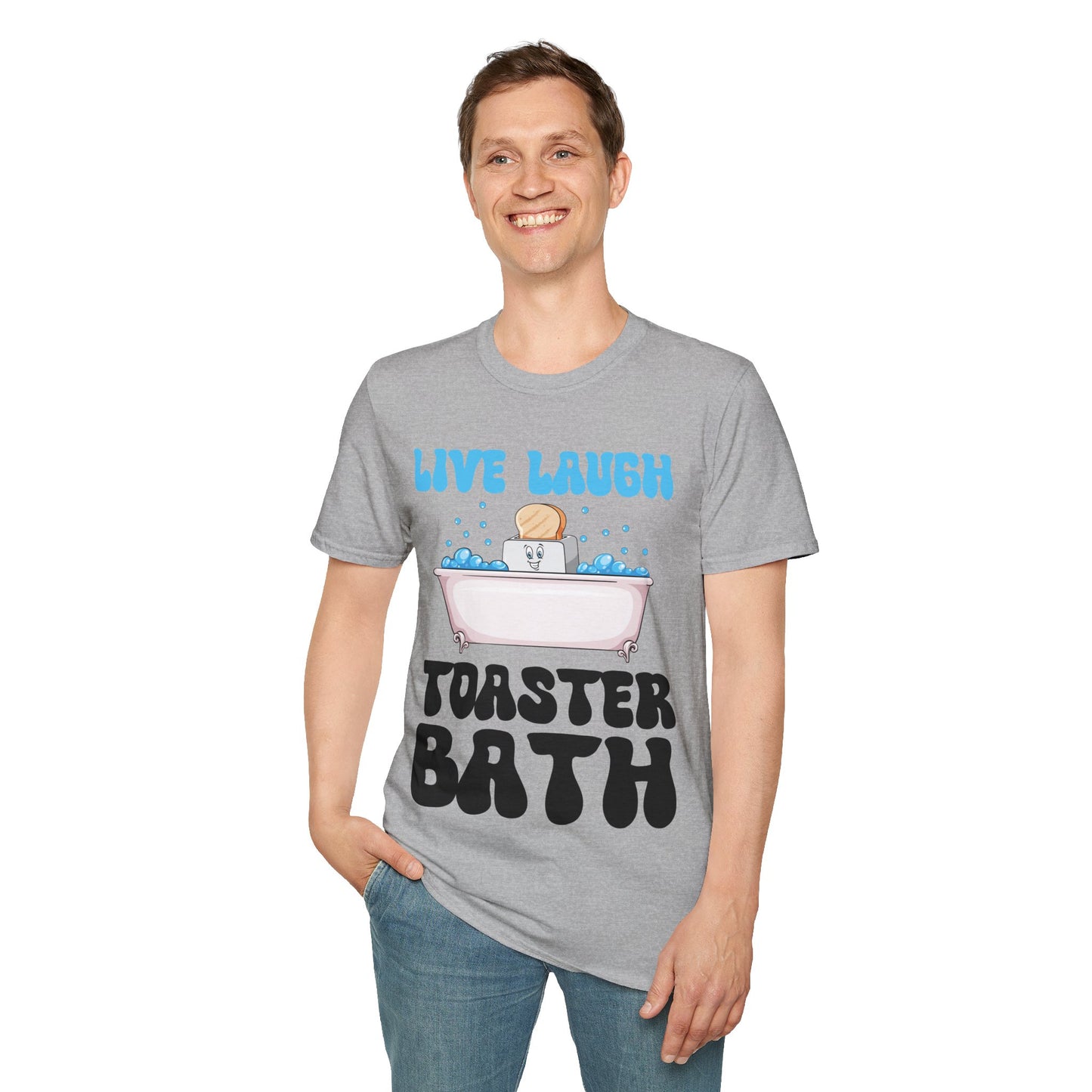 Funny Live Laugh Toaster Bath Bathing Toaster T-Shirt For Men Women T-Shirt