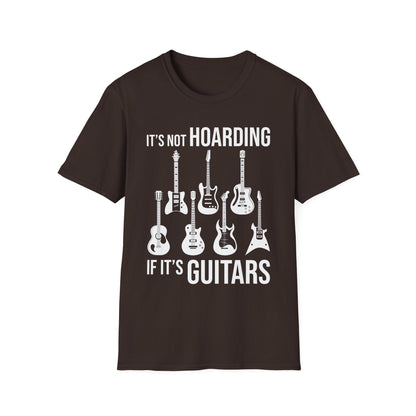 Its Not Hoarding If Its Guitars Guitarist Musicians Funny T-Shirt Men Women