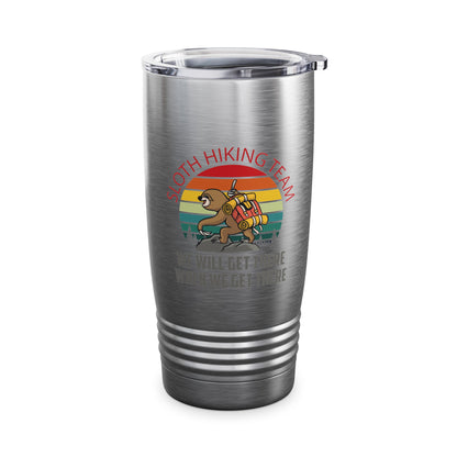 Retro Sloth Hiking Team We'll Get There When We Get There Hikers Hiking Tumbler