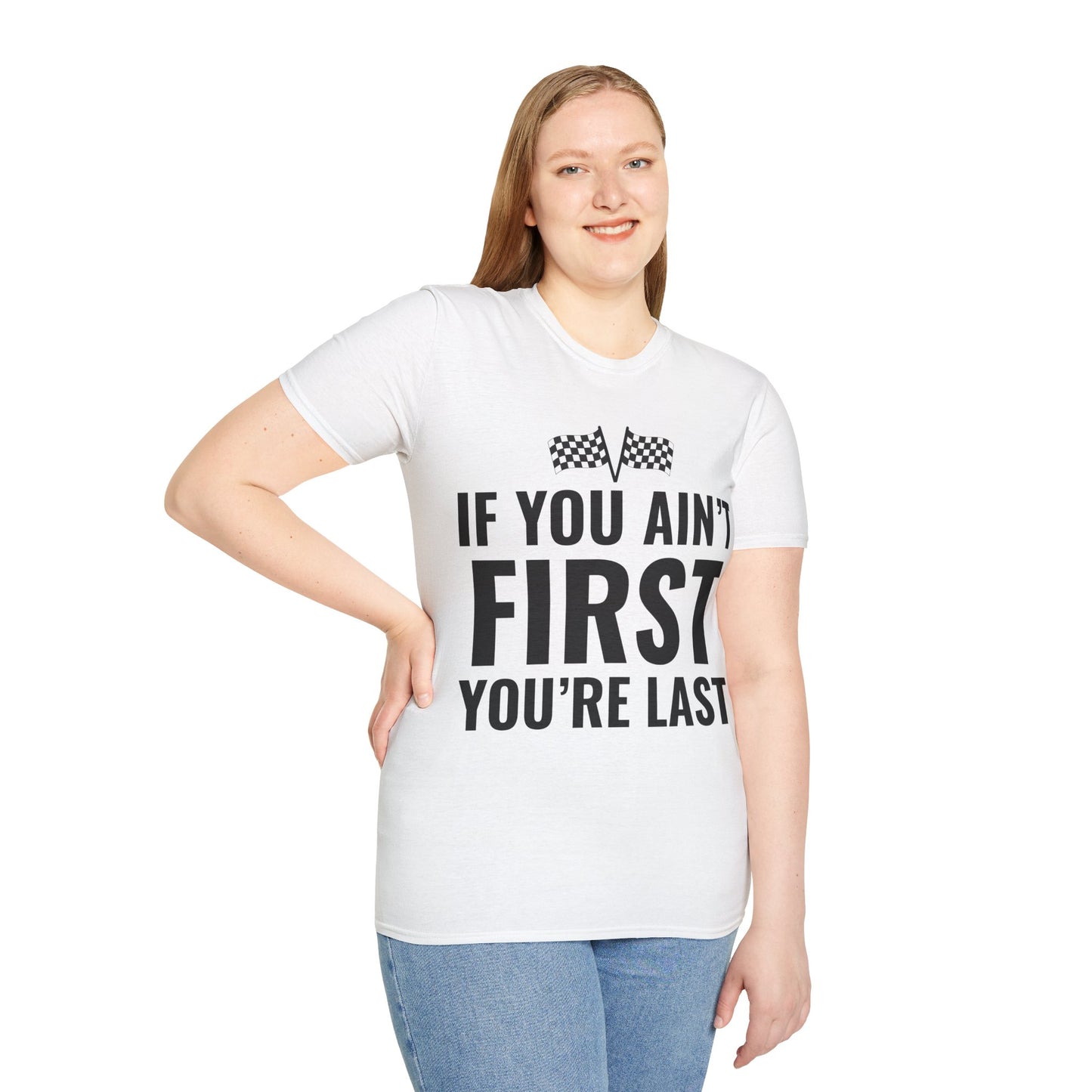 Funny If You Ain't First You're Last Drag Racing Fathers Day T-Shirt For Men Women T-Shirt