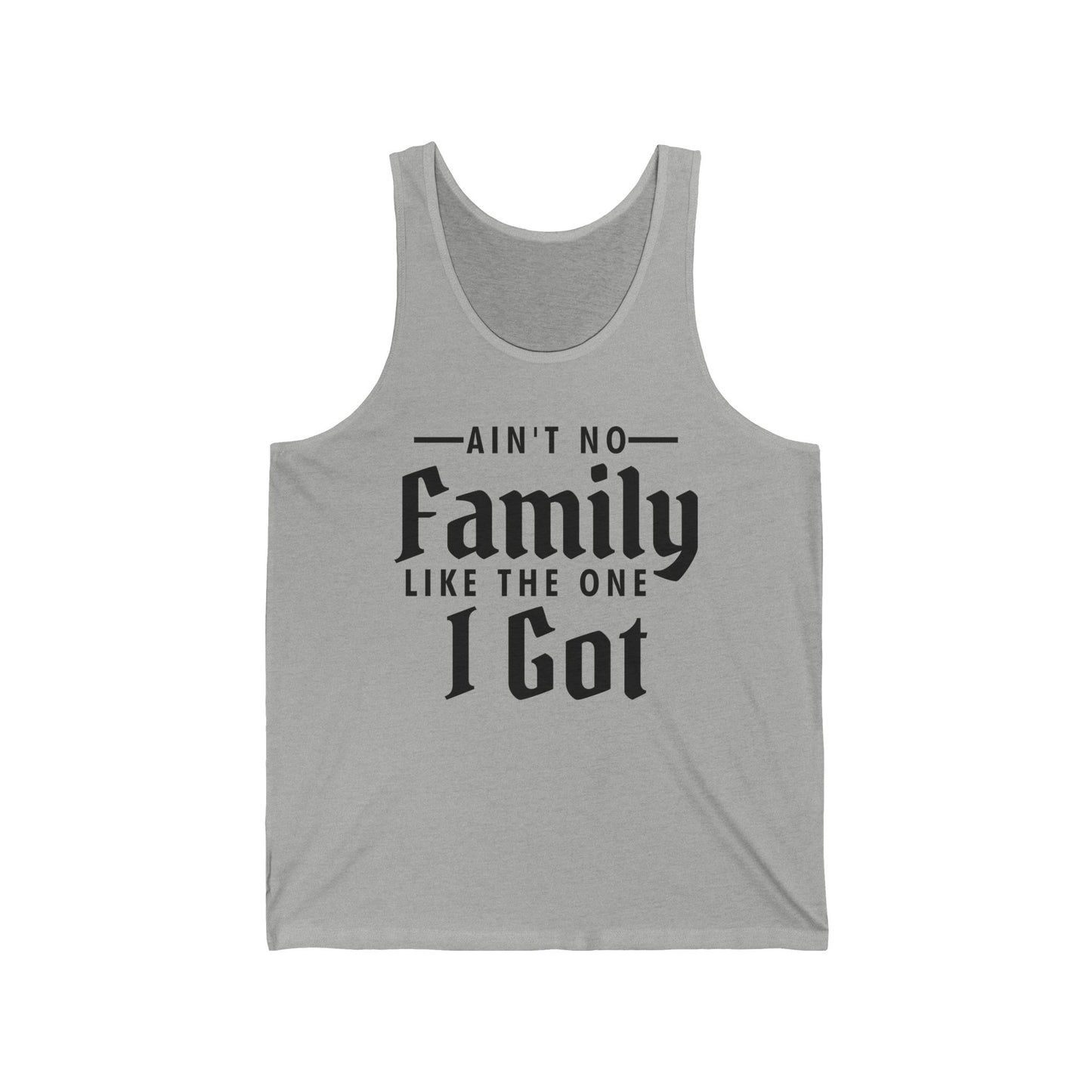 Ain't No Family Like The One I Got Funny Family Reunion Tank Top Men Women