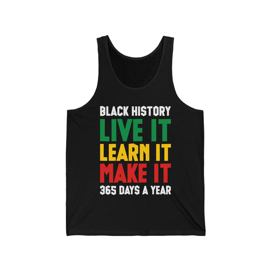 Black History Month Learn It Make It 365 Days African American Tank Top For Men Women Tank Top