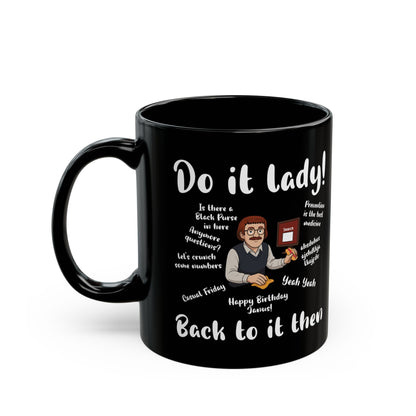 Do it lady ! Chit, Trending Funny Saying Coffee Mug For Men Women
