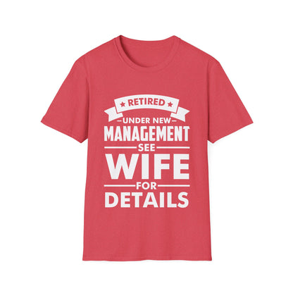 Funny Retired Under New Management See Wife for Details Wifey T Shirt