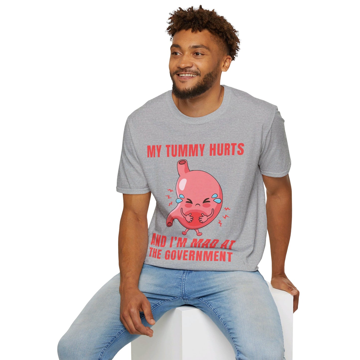 Funny My Tummy Hurts And I'm MAD At The Government Meme Sarcastic T-Shirt