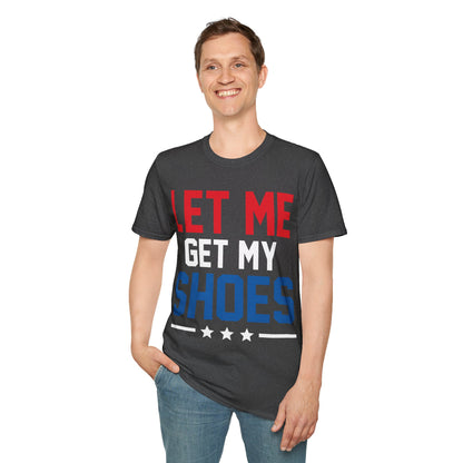 Let Me Get My Shoe Trump 2024 Re Elect President Trump T-Shirt For Men Women T-Shirt