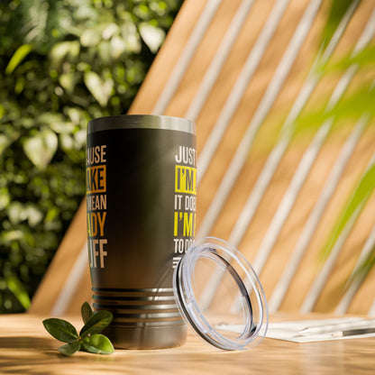 Just Because I'm Awake Lazy Funny Saying Tweens and Teens Tumbler For Men Women