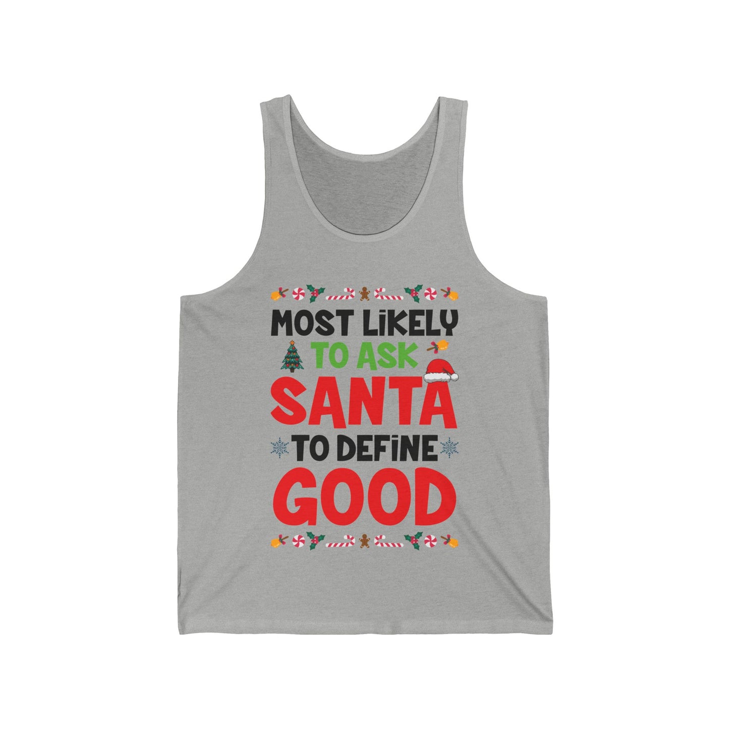 Most Likely To Ask Santa To Define Good Family Funny Christmas Tank Top For Men Women Tank Top