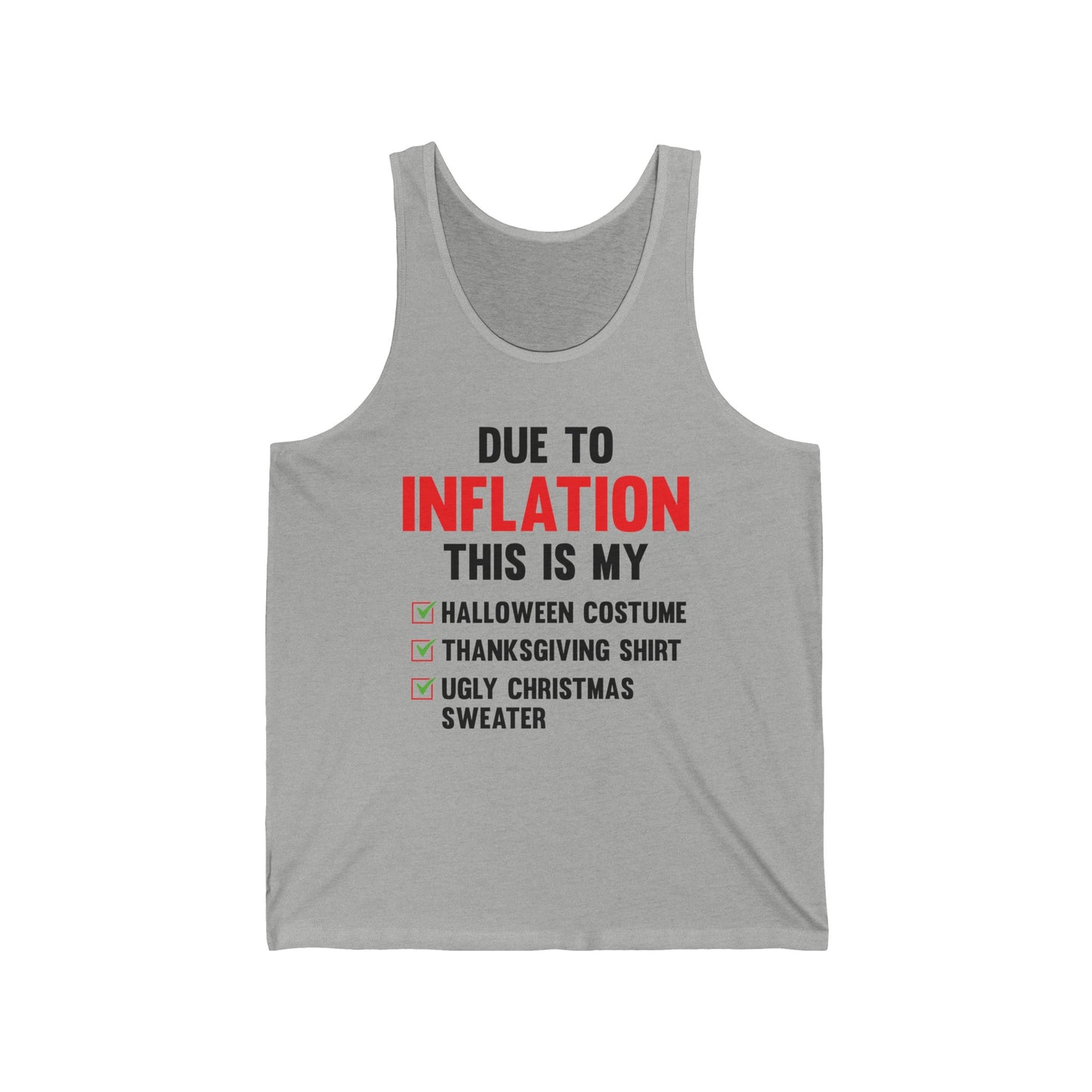 Due To Inflation This is My Halloween Thanksgiving Christmas Jumper Funny Tank Top