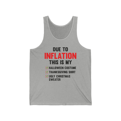 Due To Inflation This is My Halloween Thanksgiving Christmas Jumper Funny Tank Top