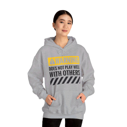 Funny Warning Does Not Play Well With Others Caution Sign Hoodie For Men Women Hoodie