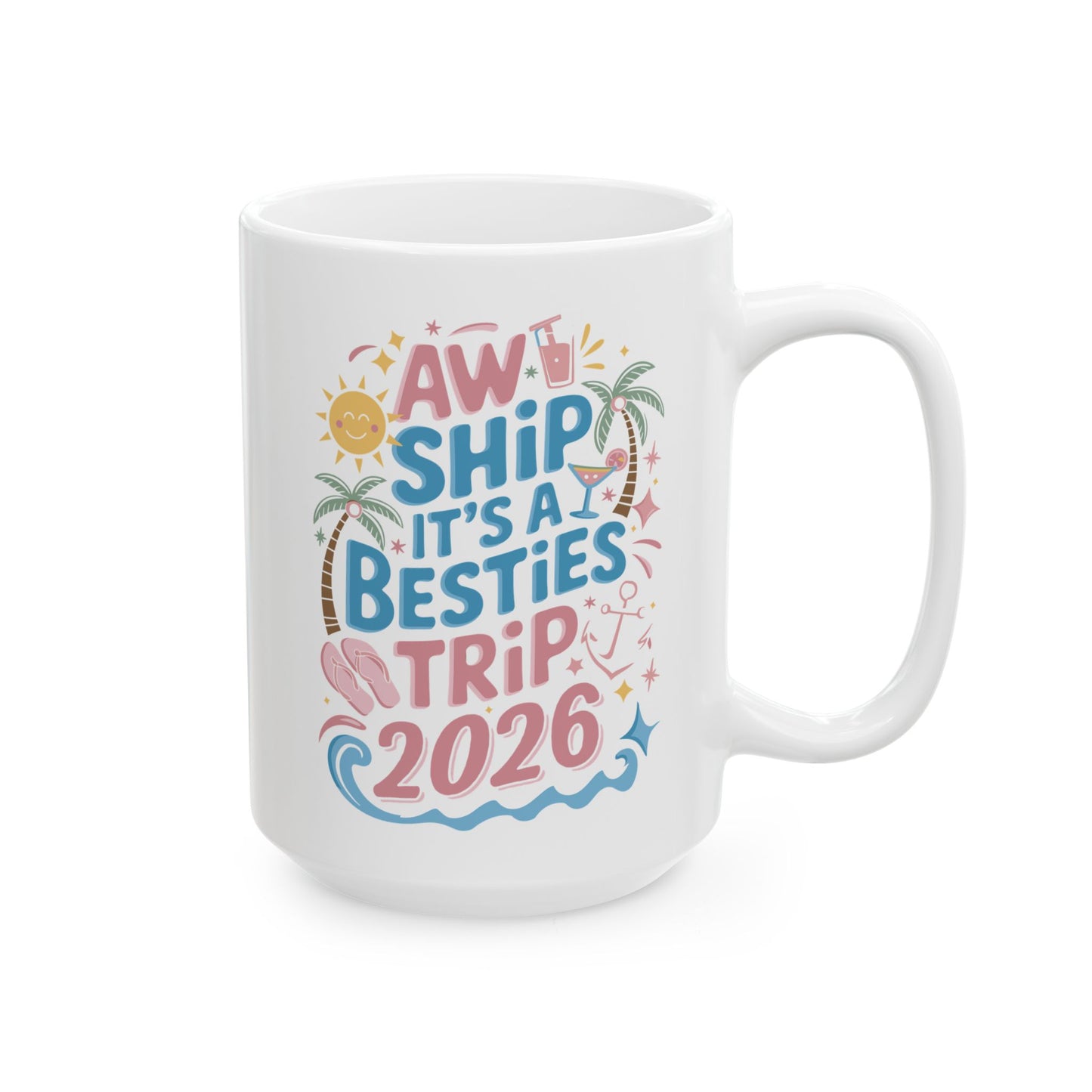 Funny Cruise Flight Friend Group Trip It's A Besties Trip 2026 Coffee Mug