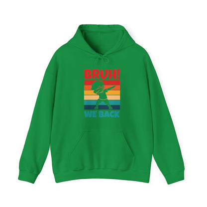 Funny Bruh We Back Teachers Kids Funny Back To School Hoodie