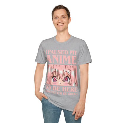 Funny I Paused My Anime T-Shirt