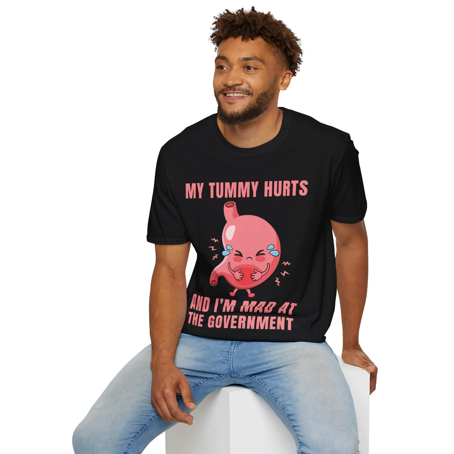 Funny My Tummy Hurts And I'm MAD At The Government Meme Sarcastic T-Shirt