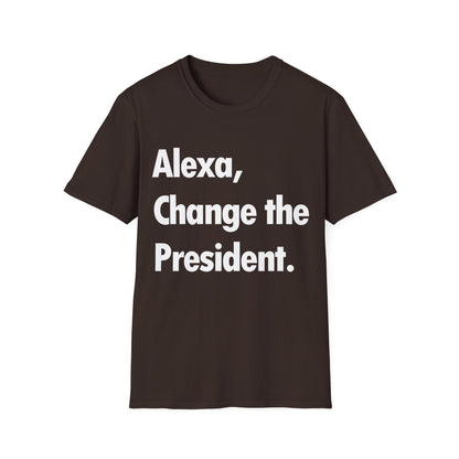 Funny Alexa Change The President Political Saying T-Shirt Men Women