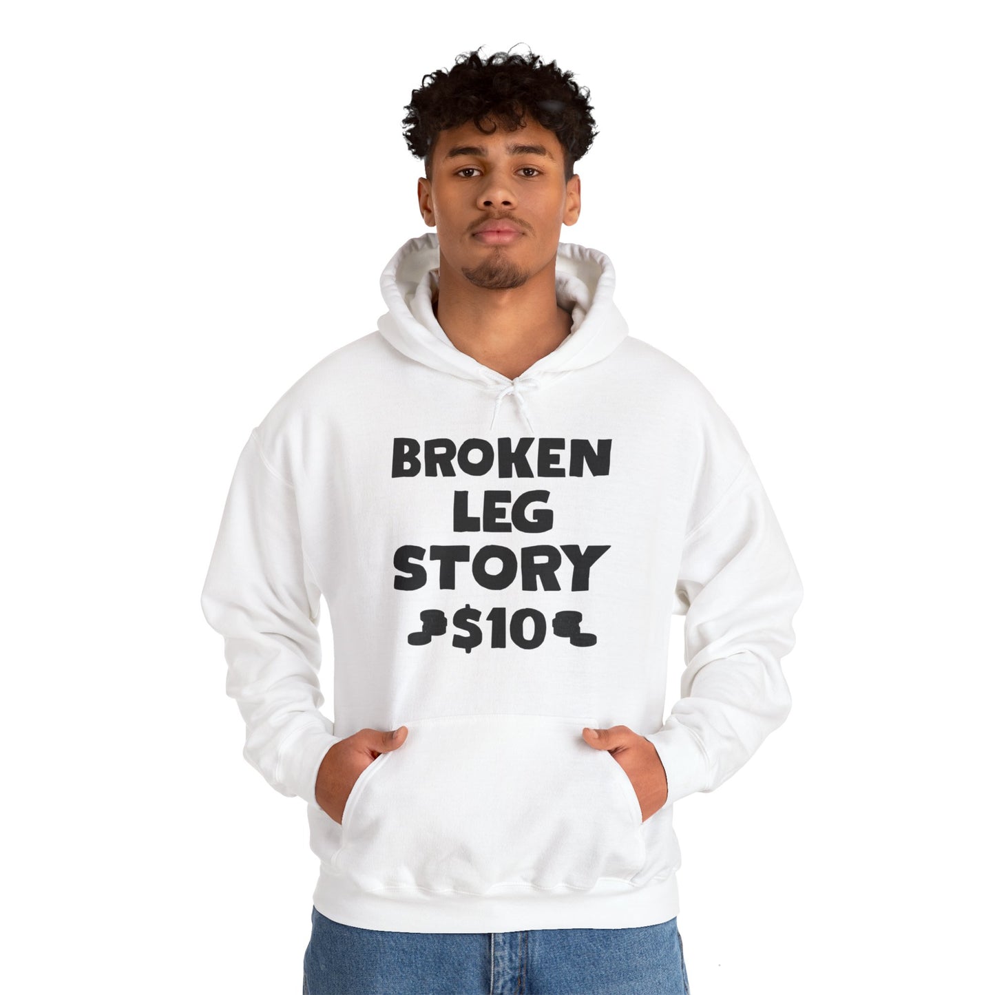 Funny Broken Leg Gift For Kids Men Women Funny Leg Story $10 Bones Hoodie