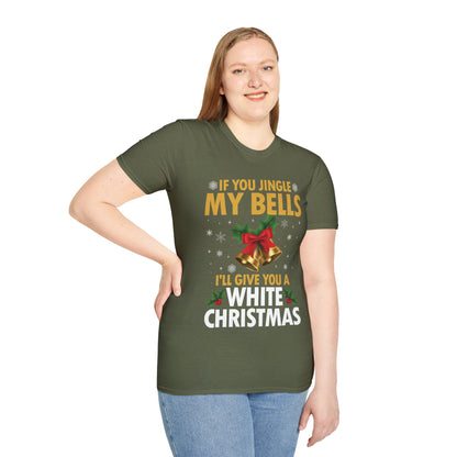 Funny If You Jingle My Bells I'll Give You A White Christmas Xmas Novelty Adult T-shirt