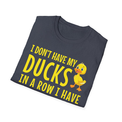 Funny I Don't Have My Ducks In A Row Squirrels They Are Everywhere Sarcastic T-Shirt For Men Women T-Shirt