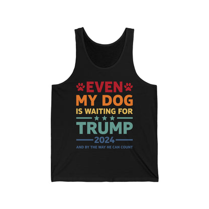 Even My Dog Is Waiting For Trump 2024 Funny President Tank Top For Men Women