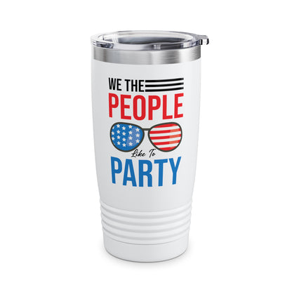 Funny We The People Like to Party Drinking 4th of July USA Independence Day Tumbler For Men Women