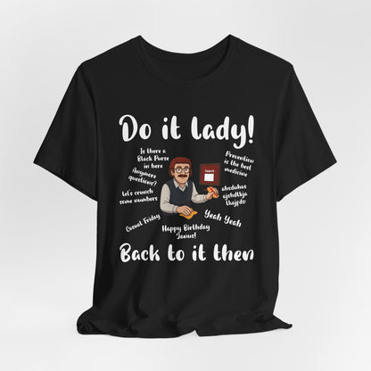 Do it lady! Chit, Trending Funny Saying T-Shirt for Men Women