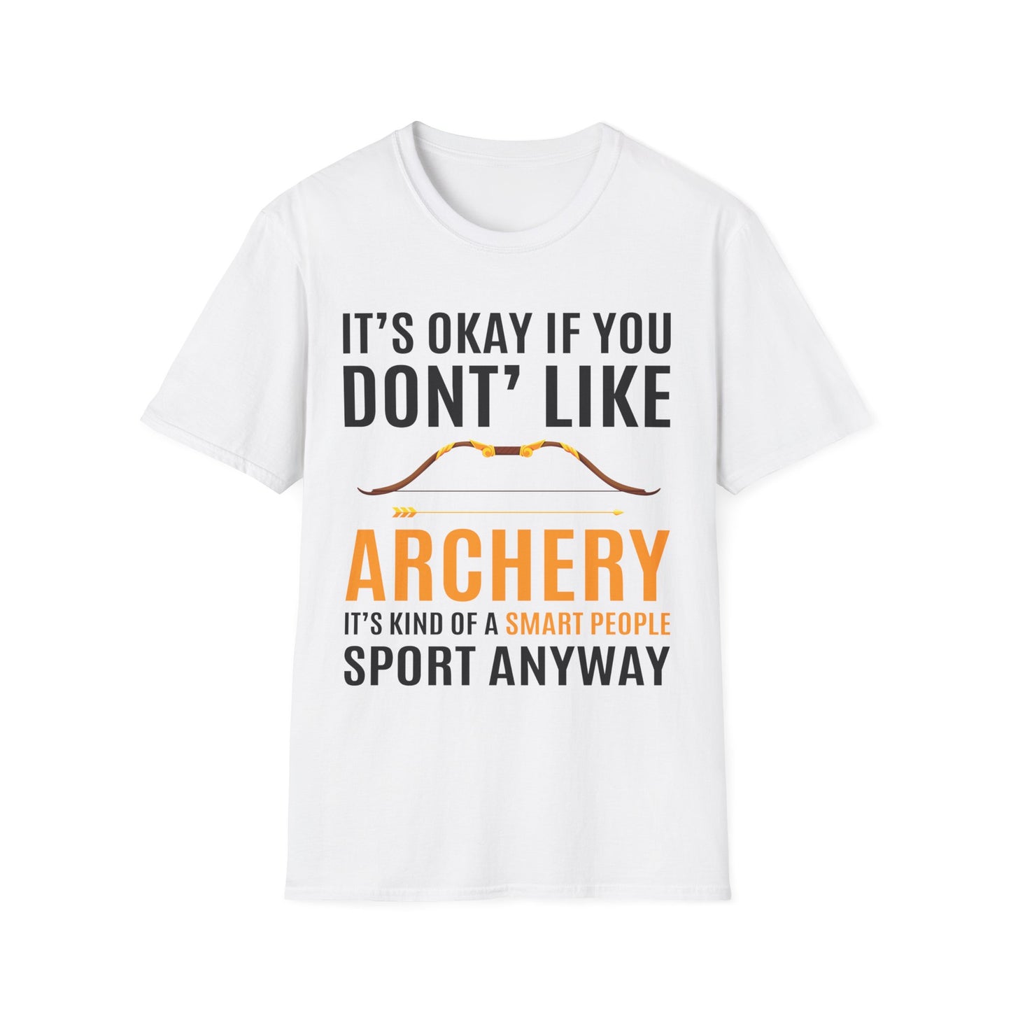 It's Okay If You Don't Like Archery Shirt Funny Archer Gift T-Shirt