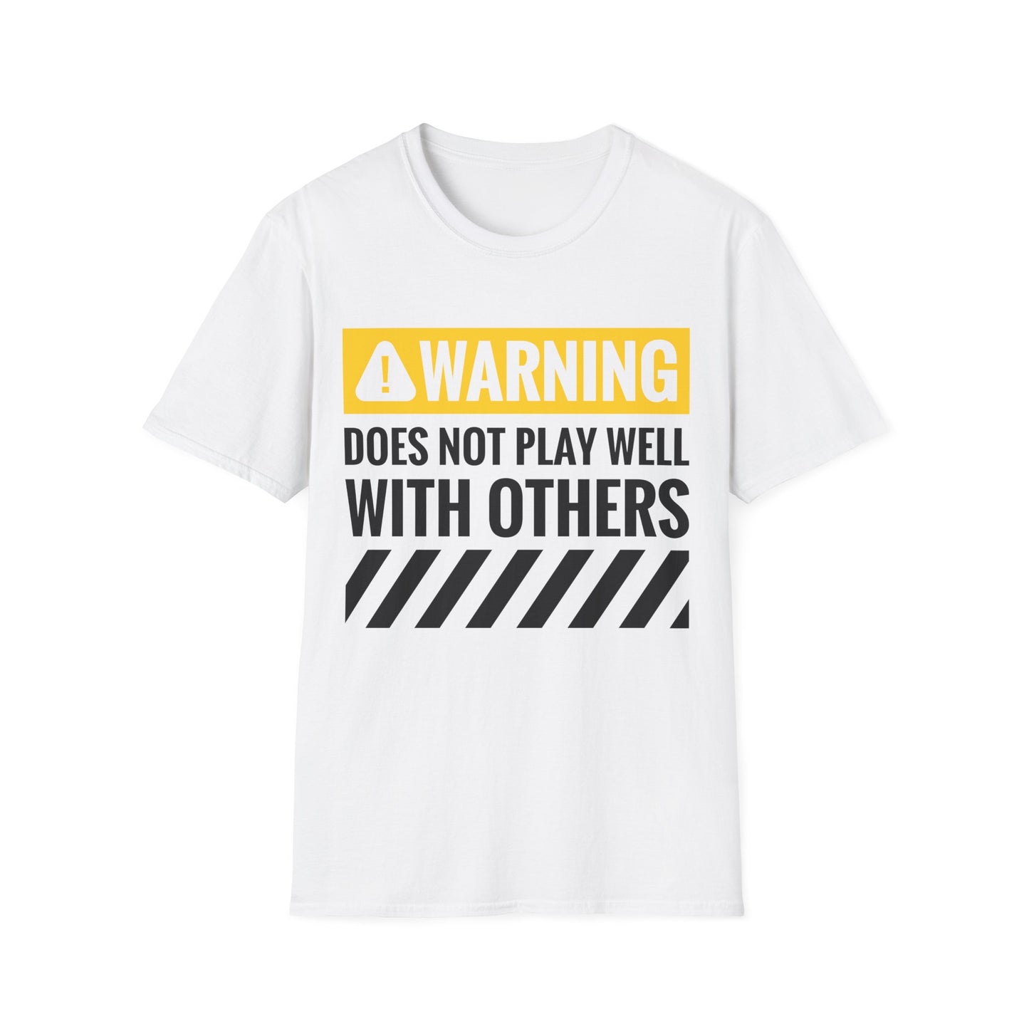 Funny Warning Does Not Play Well with Others Caution Sign T-Shirt for Men Women