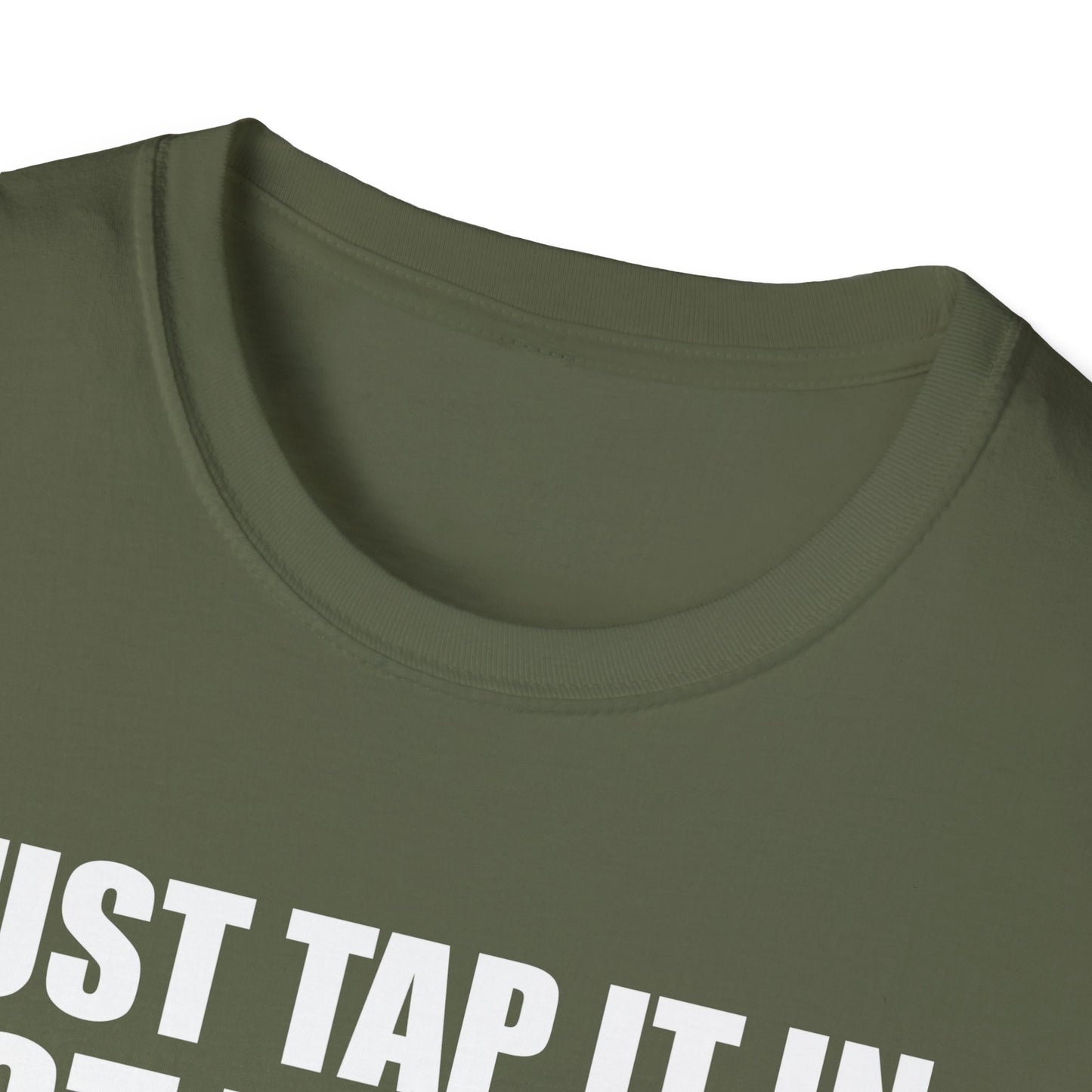Just Tap It In Just Tap It In Give It A Little Tappy Tap Funny Golfer T-Shirt For Men WomenT-Shirt