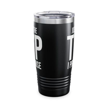 Funny Just The Tip I Promise Dart Darts Player Gift Tumbler