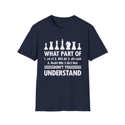 What Part of Don't You Understand Funny Chess Sicilian Moves T-Shirt Men Women