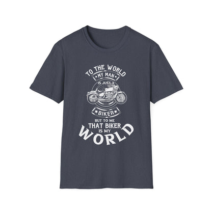 Biker To Me That Biker Is My World Bikers Girlfriend Wife Novelty T-shirt