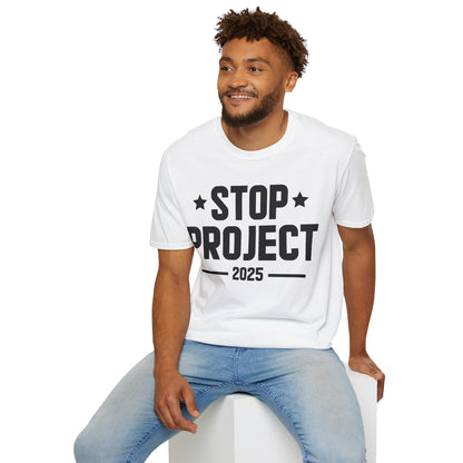 Stop Project 2025 T-Shirt For Women Men T-Shirt