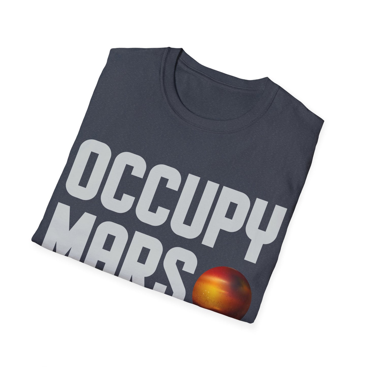 Occupy Mars Funny Space Astronomy Alien Life Science Engineer Geek T-Shirt