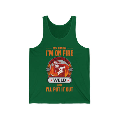 Funny I Know I Am On FIre Let Me Finish This Weld Welder Smith Tank Tops For Men Women