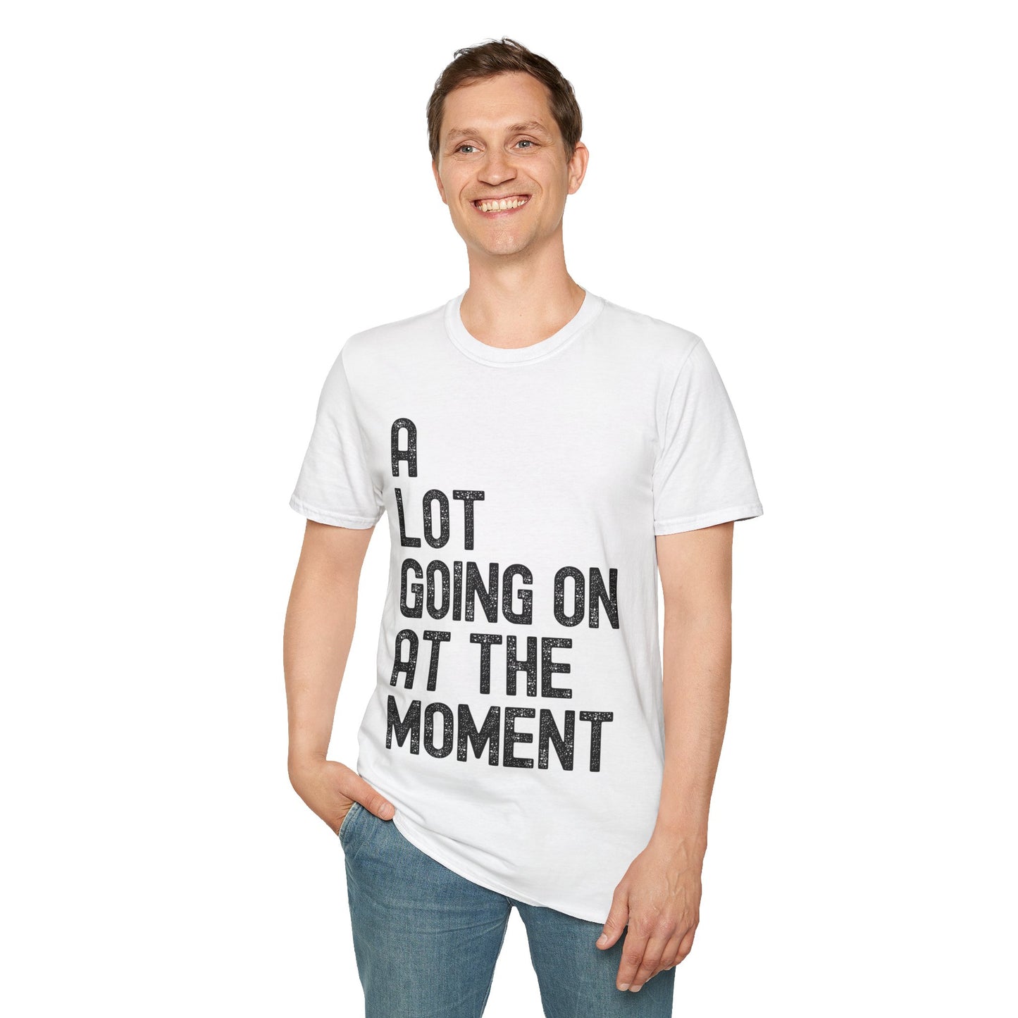 Funny A Lot Going On At The Moment Distressed T-Shirt For Men Women