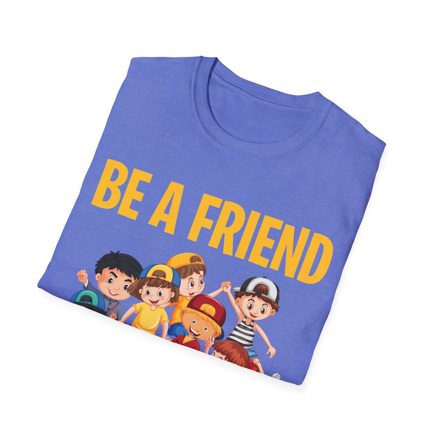 Anti Bullying Be A Friend Not A Bully Kindness Unity T-Shirt Kids Men Women