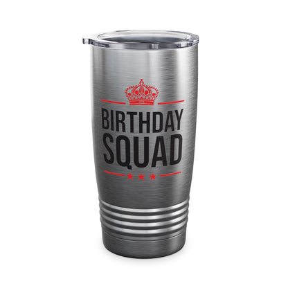 Funny Birthday Squad For Birthday Celebration Tumbler For Men Women Kids