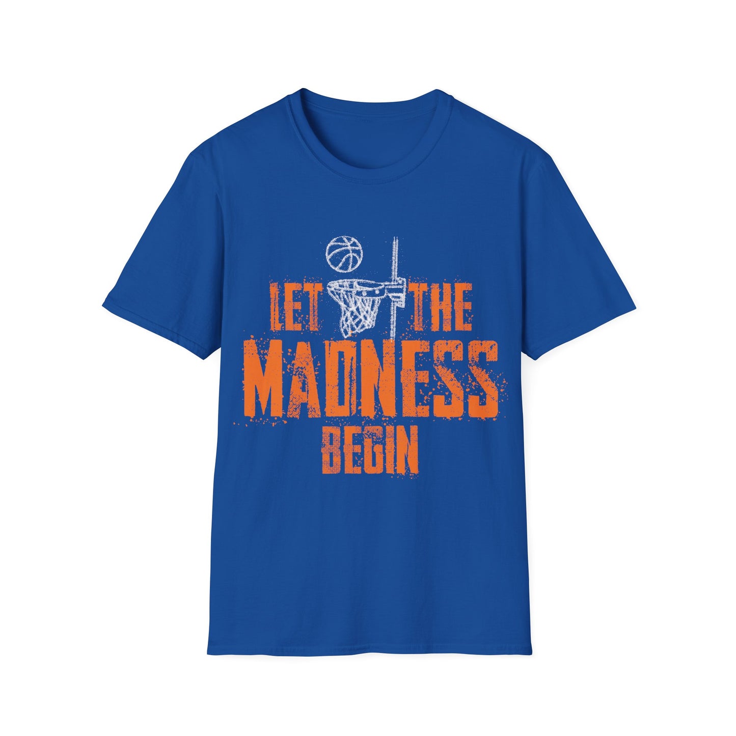 Let The Madness Begin Basketball Madness College March T-Shirt