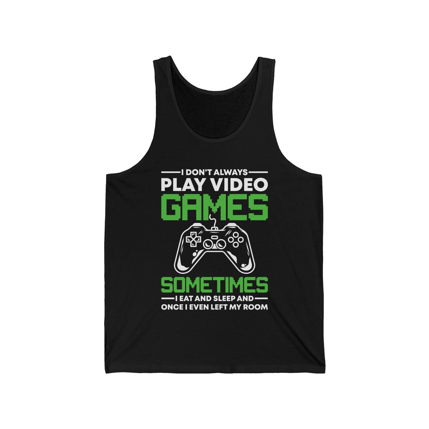 Funny I Don't Always Play Video Games, Gifts For Gamers Gaming Men Women Kids Tank Top