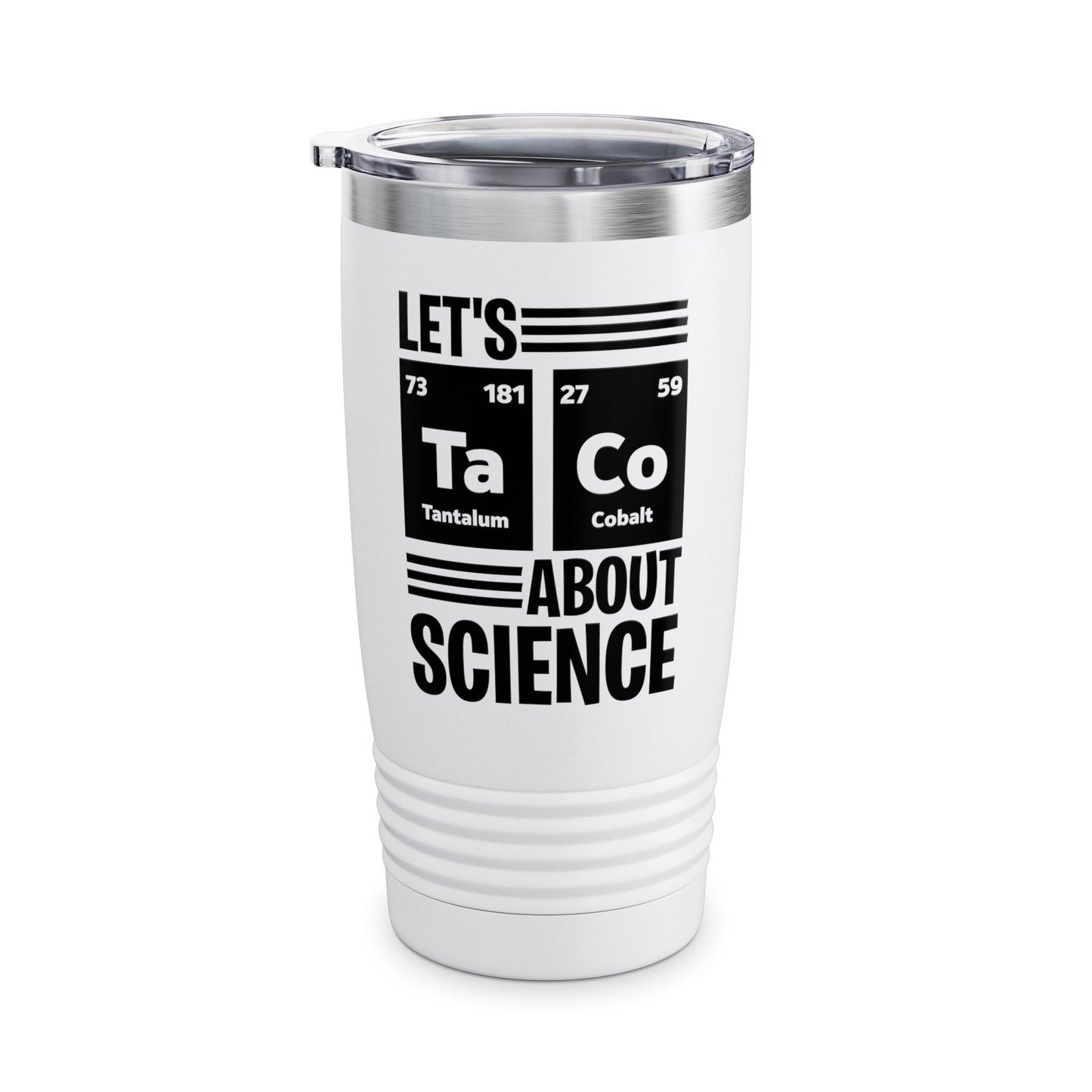 Lets Taco About Science Ta-Co Periodic Table Elements Funny Taco Tumbler For Foodie Food Lovers