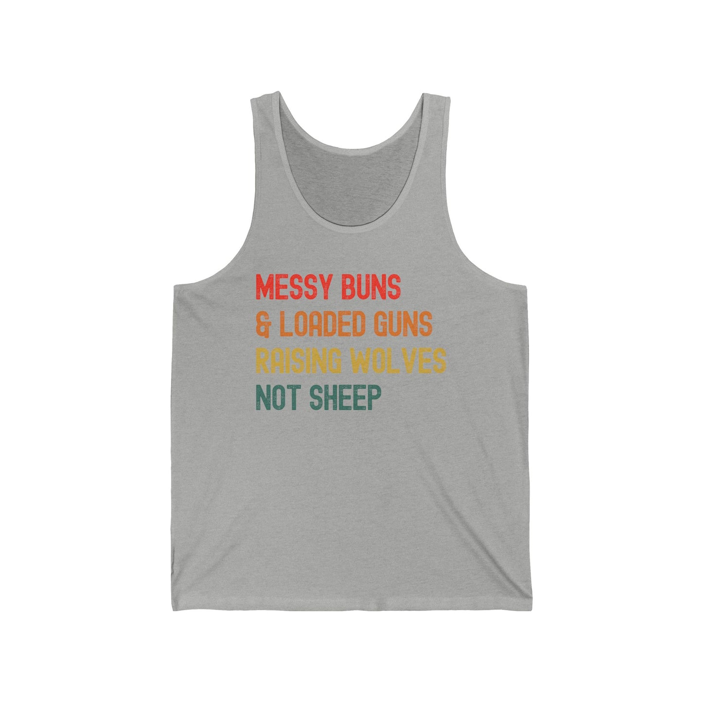 Messy Buns And Loaded Guns Raising Wolves Not Sheep Vintage Tank Top