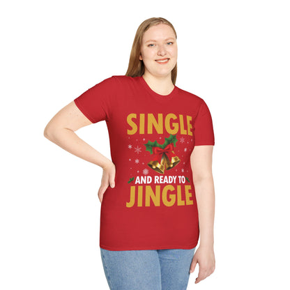 Funny Single Ready To Jingle Christmas Xmas Bells T-Shirt Men Women