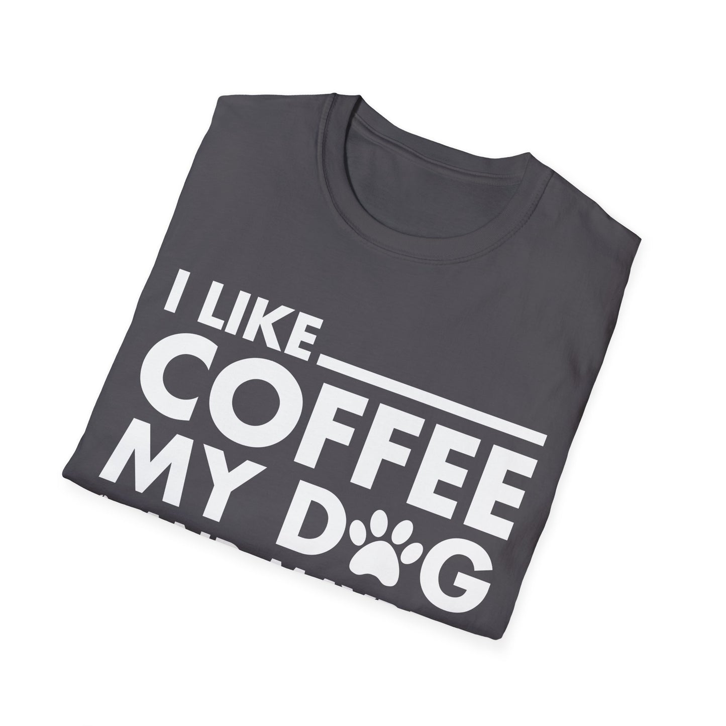 Funny I Like Coffee My Dog and Maybe 3 People Novelty Tshirt Men Women