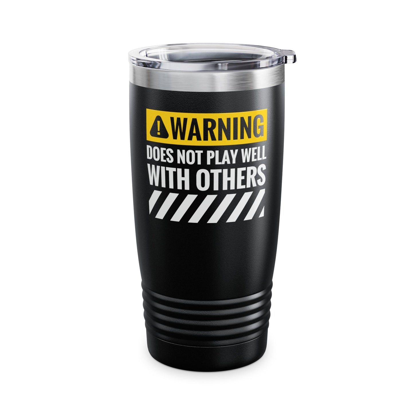 Funny Warning Does Not Play Well With Others Caution Sign Tumbler For Men Women Tumbler