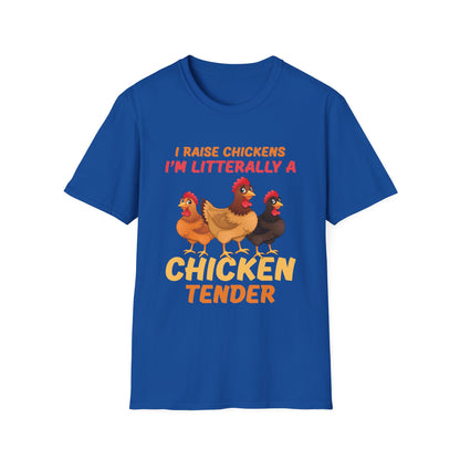 Funny I Raise Chickens I'm Literally a Chicken Tender Funny Farmer T-Shirt For Men Women T-Shirt