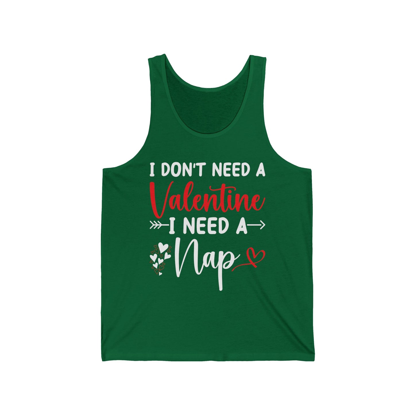 Funny I Don't Need A Valentine I Need A Nap Anti Valentines Day Tank Top For Men Women Tank Top